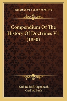 Paperback Compendium Of The History Of Doctrines V1 (1850) Book