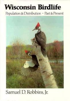 Hardcover Wisconsin Birdlife: Population and Distribution Past and Present Book