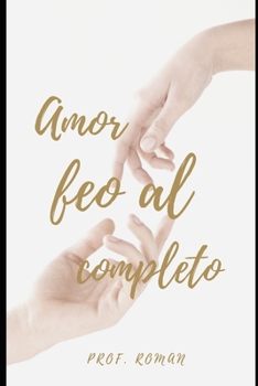 Paperback Amor feo al completo [Spanish] Book