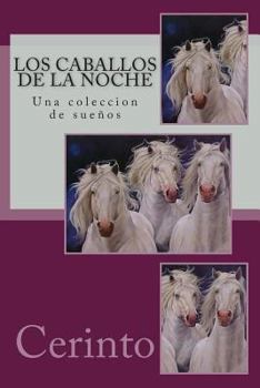 Paperback Los Caballos de la Noche: Una Colecci [Spanish] Book