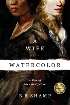 Paperback A Wife in Watercolor: A Tale of the Chesapeake Book