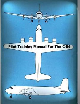 Paperback Pilot Training Manual For The C-54 Book