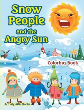 Paperback Snow People and the Angry Sun Coloring Book