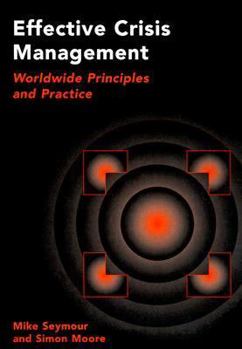 Paperback Effective Crisis Management: Worldwide Principles and Practice Book