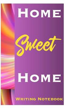 Paperback Home Sweet Home Writing Notebook Book