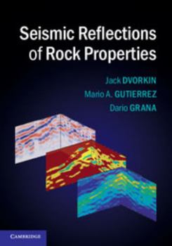 Hardcover Seismic Reflections of Rock Properties Book