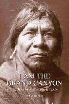 Paperback I Am the Grand Canyon: The Story of the Havasupai People Book