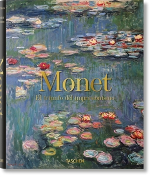 Hardcover Monet. El Triunfo del Impresionismo [Spanish] Book