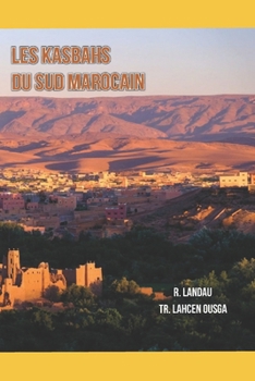 Paperback Les Kasbahs Du Sud Marocain [French] Book