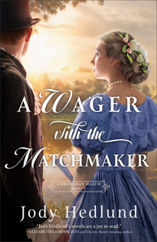 A Wager with the Matchmaker (A Shanahan Match) - Book #3 of the A Shanahan Match