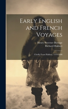 Hardcover Early English and French Voyages: Chiefly From Hakluyt, 1534-1608 Book