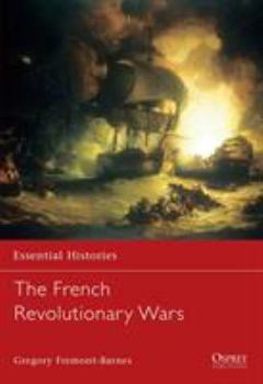 The French Revolutionary Wars (Essential Histories) - Book #7 of the Osprey Essential Histories