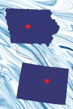 Long Distance Out of State Journal: Iowa & Colorado (Two Souls One Heart US States Diary Notebook)