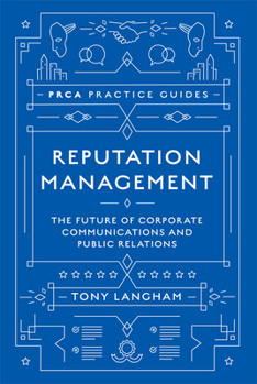 Hardcover Reputation Management: The Future of Corporate Communications and Public Relations Book