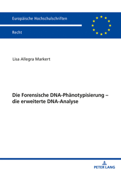 Paperback Die Forensische DNA-Phaenotypisierung - die erweiterte DNA-Analyse [German] Book