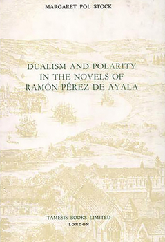 Hardcover Dualism & Polarity in the Novels of Ram?n P?rez de Ayala Book