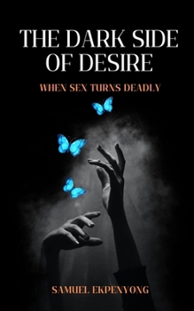 The Dark Side of Desire: When Sex Turns Deadly