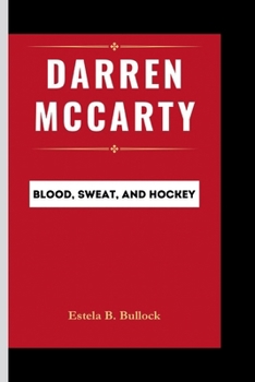 Paperback Darren McCarty: Blood, Sweat, and Hockey Book