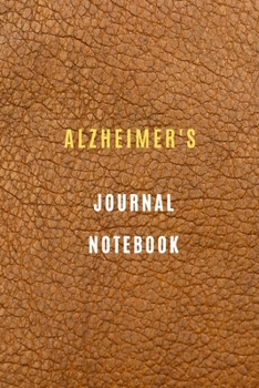 Paperback Alzheimer's Journal notebook Your Daily Tasks and Routines and to write down important memories Before They are Lost to the Illness. 6x9, 105 Lined Pa Book