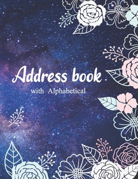 Paperback Address Book: Address Book For Addresses, Phone/Mobile Number, Email, Birthdays, Anniversary, Alphabetical Organizer Journal Noteboo [Large Print] Book