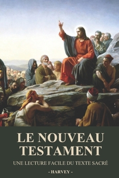 Paperback Le Nouveau Testament: Une Lecture Facile du Texte Sacré [French] Book