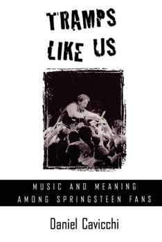 Paperback Tramps Like Us: Music and Meaning Among Springsteen Fans Book