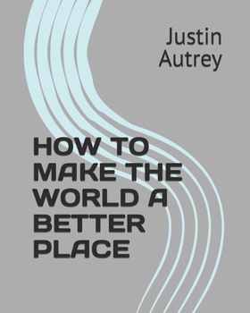 Paperback How to Make the World a Better Place Book