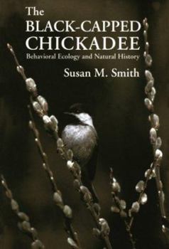 Paperback The Black-Capped Chickadee: Behavioral Ecology and Natural History Book