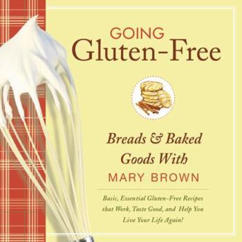 Paperback Going Gluten-Free: Breads & Baked Goods Book