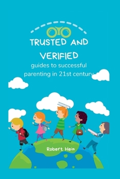 Paperback Trusted and Verified: guides to successful parenting in 21st century Book