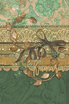 Kamaria: Women's Personalized Daily Reflection Diary - Journal to Write In - My Thoughts and Feelings Notebook