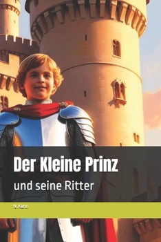 Paperback Der Kleine Prinz: und seine Ritter [German] Book
