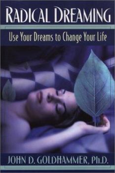 Paperback Radical Dreaming: Use Your Dreams to Change Your Life Book