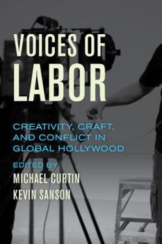 Paperback Voices of Labor: Creativity, Craft, and Conflict in Global Hollywood Book