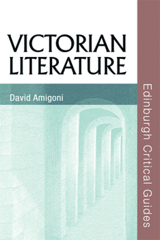 Victorian Literature - Book  of the Edinburgh Critical Guides to Literature