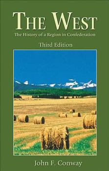 Paperback The West: The History of a Region in Confederation, Third Edition Book