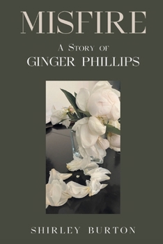 Paperback Misfire: A Story of Ginger Phillips Book