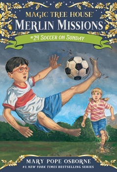 Magic Tree House #52: Soccer on Sunday (A Stepping Stone Book(TM)) by Osborne Mary Pope (2014-05-27) Hardcover - Book #24 of the Magic Tree House "Merlin Missions"