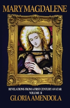 Paperback Mary Magdalene: Revelations from a First Century Avatar Volume II Book