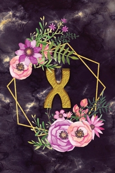 X: Personalized Dot Grid Bullet BUJO Notebook Journal Modern Floral Gold Initial Monogram Letter X - Many Usage Handy Travel Size For Women Teens