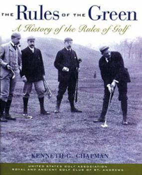 Hardcover The Rules of the Green: A History of the Rules of Golf Book