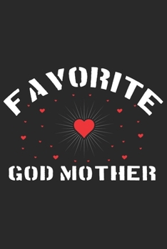 Paperback Favorite God Mother: Gift for your mom, aunt, stepmom, grandma, mother in law and also for mothers day gift Book