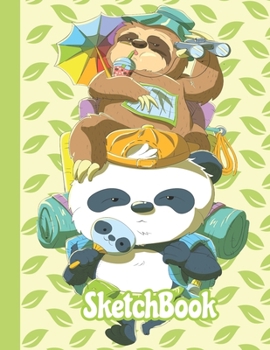 SKETCHBOOK: Cute Blank Notebook for Sketching and Picture Space with Funny Panda and Sloth Camping and Hiking, Unlined Paper Book for Drawing, Journaling and Doodling, Perfect for Creative Kids