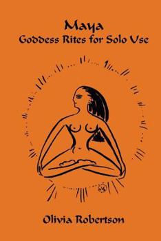 Paperback Maya: Goddess Rites for Solo Use Book