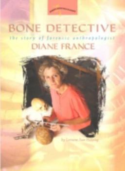 Paperback Bone Detective: The Story of Forensic Anthropologist Diane France Book