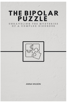 Paperback The Bipolar Puzzle: Unraveling The Mysteries Of A Complex Disorder Book