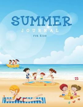 Paperback Summer Journal for Kids: Beach Activity Children Writing Notebook Vacation Travel Journal Gift for Your Children Girl Boy Book