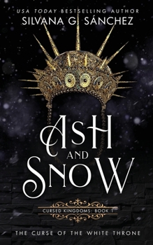 Paperback Ash and Snow: The Curse of the White Throne Book