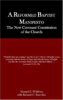 Paperback A Reformed Baptist Manifesto Book