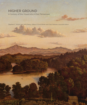 Paperback Higher Ground: A Century of the Visual Arts in East Tennessee Book
